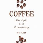 コーヒー:一つの商品の叙事詩(Coffee: The Epic of a Commodity):クレオパトラとウィリアム・ハーヴェイの「溶かした真珠」